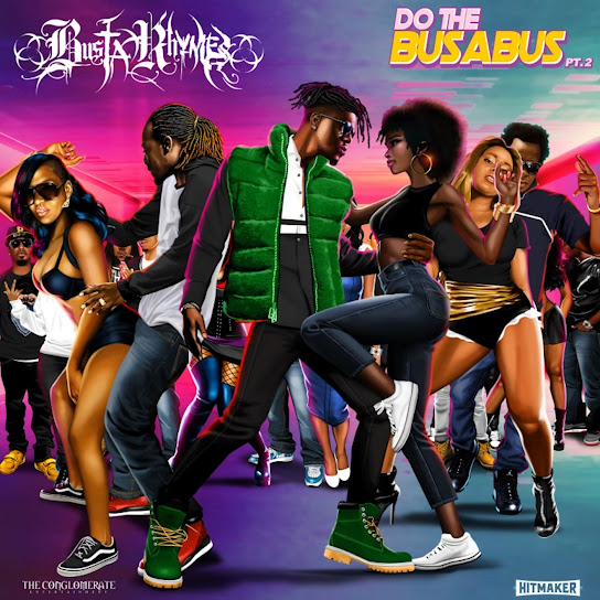 Busta Rhymes – Do the Busabus Pt.2