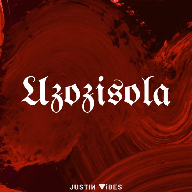 Justin Vibes – Uzozisola