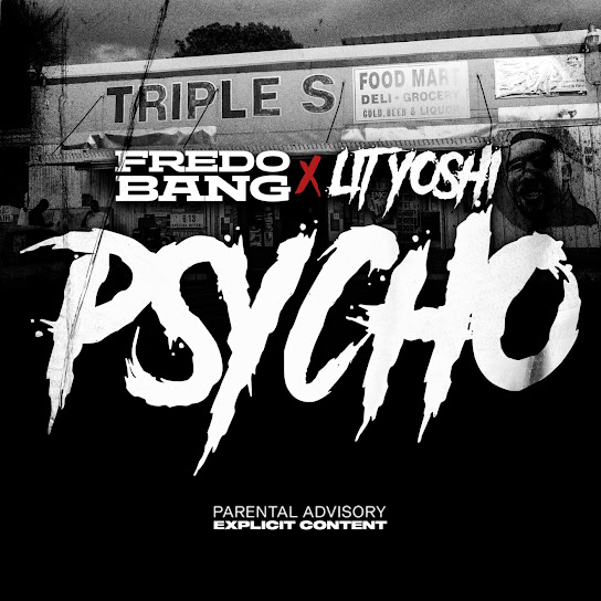 Fredo Bang – Psycho Ft. Lit Yoshi