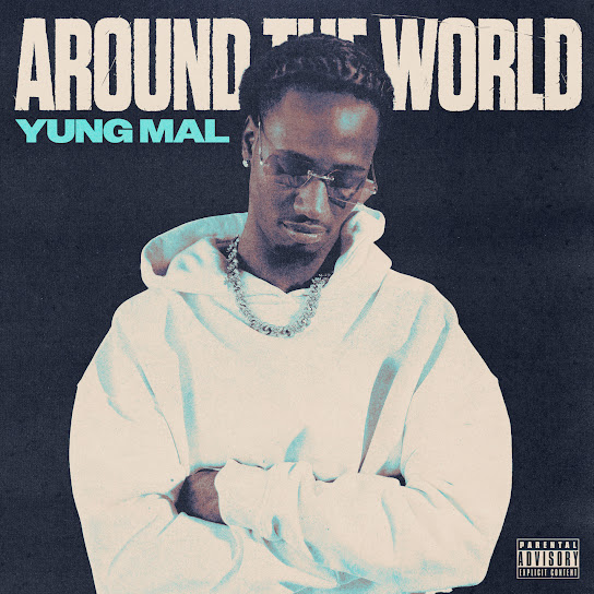 Yung Mal – Around the World